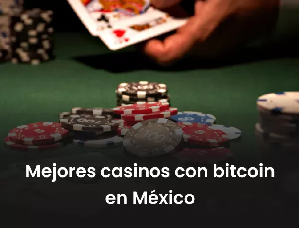 Mejores casinos con bitcoin en México